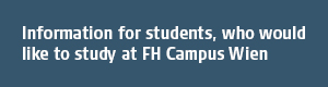 Information for students, who would like to study at Hochschule Campus Wien 